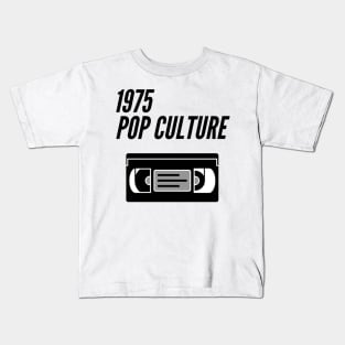 1975 Pop Culture VHS tape Kids T-Shirt